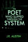 Image for The Poet Who Slipped Through the System