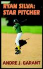 Image for Ryan Silva : Star Pitcher