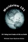 Image for Worldview 101 : 101 Entry Level Looks at Life on Earth