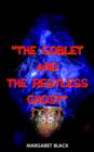 Image for &quot;the Goblet and the Restless Ghost&quot;