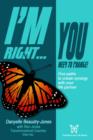Image for I&#39;m Right...You Need to Change : Five Paths to Create Synergy with Your Life Partner