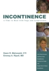 Image for Incontinence a Time to Heal with Yoga and Acupressure: A Six Week Exercise Program for People with Simple Stress Urinary Incontinence