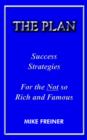 Image for The Plan : Success Strategies for the Not So Rich and Famous