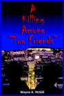 Image for A Killing Among &quot;Two Friends&quot;