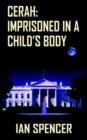 Image for Cerah : Imprisoned in A Child&#39;s Body
