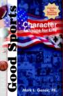 Image for Good Sports : Character Lessons for Life
