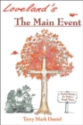 Image for Loveland&#39;s : The Main Event