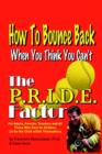 Image for The P.R.I.D.E. Factor : How To Bounce Back When You Think You Can&#39;t