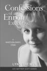Image for Confessions of an Enron Executive : A Whistleblower&#39;s Story