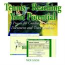 Image for Tennis - Reaching Your Potential : A Process for Coaches to Develop, Document and Track Students
