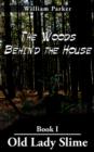 Image for The Woods Behind the House