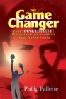 Image for Game Changer: How Hank Luisetti Revolutionized America&#39;s Great Indoor Game