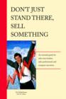 Image for Don&#39;t Just Stand There - Sell Something
