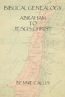 Image for Biblical Genealogy Abraham to Jesus Christ