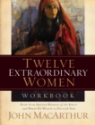 Image for Twelve Extraordinary Women Workbook