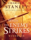 Image for When the Enemy Strikes Workbook : The Keys to Winning Your Spiritual Battles