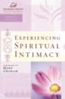 Image for Experiencing Spiritual Intimacy : Women of Faith Study Guide Series