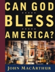 Image for Can God bless America?: the Biblical pathway to blessing