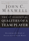 Image for The 17 essential qualities of a team player: becoming the kind of person every team wants
