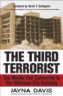 Image for The third terrorist: the Middle East connection to the Oklahoma City bombing