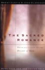 Image for The Sacred Romance: Drawing Closer To The Heart Of God