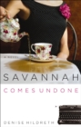 Image for Savannah Comes Undone