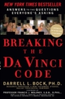 Image for Breaking the Da Vinci code: answers to the questions everyone&#39;s asking
