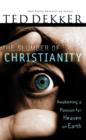 Image for The slumber of Christianity: awakening a passion for heaven on earth