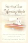 Image for Starting your marriage right: what you need to know and do in the early years to make it last a lifetime