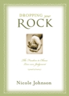 Image for Dropping Your Rock: Choosing Love Over Judgment