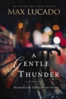 Image for Gentle Thunder: Hearing God through the storm