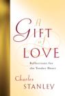 Image for Gift of Love: Reflections for the Tender Heart