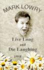 Image for Live long and die laughing