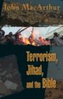 Image for Terrorism, Jihad, and the Bible: a response to the terrorist attacks