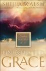 Image for Unexpected grace: comfort in the midst of loss