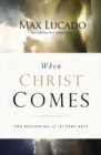 Image for When Christ comes: the beginning of the very best