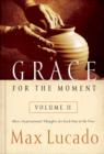 Image for Grace for the Moment Volume II: More Inspirational Thoughts for Each Day of the Year