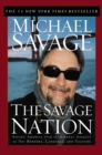 Image for The Savage nation: saving America from the liberal assault on our borders language, and culture