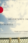 Image for Adventures in Darkness: The Summer of an Eleven-Year-Old Blind Boy