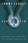 Image for God&#39;s Eye View: Worshiping Your Way to a Higher Perspective