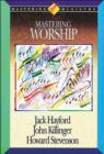 Image for Mastering Ministry : Mastering Worship