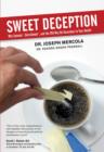 Image for Sweet Deception: Why Splenda, NutraSweet, and the FDA May Be Hazardous to Your Health
