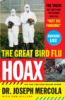 Image for The great bird flu hoax: the truth they don&#39;t want you to know about the &quot;next big pandemic&quot;