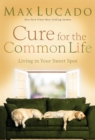 Image for Cure for the Common Life