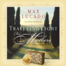 Image for Traveling Light for Mothers