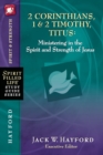 Image for 2 Corinthians, 1 and   2 Timothy, Titus:  Ministering in the Spirit and Strength of Jesus