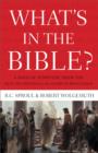 Image for What&#39;s In the Bible : A Tour of Scripture from the Dust of Creation to the Glory of Revelation
