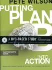 Image for Putting Plan B Into Action : A DVD-Based Study