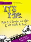 Image for It&#39;s Me: How Do I Embrace Who I Was Made to Be?