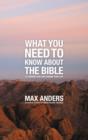 Image for What You Need to Know About the Bible : 12 Lessons That Can Change Your Life